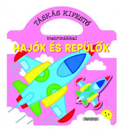 Nalepovačky, vystrihovačky, skladačky Táskás kifestő matricákkal - Hajók és repülők