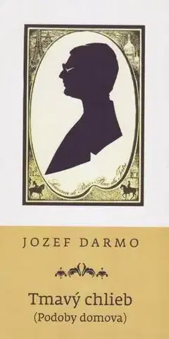 Slovenská beletria Tmavý chlieb - Jozef Darmo