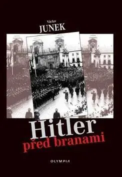 Vojnová literatúra - ostané Hitler před branami - Václav Junek