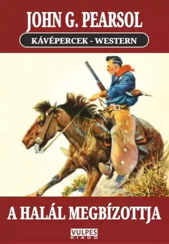 Svetová beletria A halál megbízottja - John. G. Pearsol