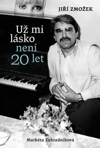 Film, hudba Už mi lásko není dvacet let - Markéta Zahradníková,Jiří Zmožek