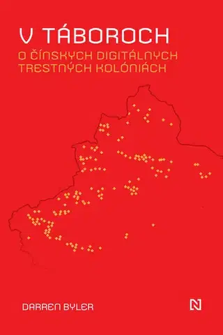 Fejtóny, rozhovory, reportáže V táboroch - Darren Byler