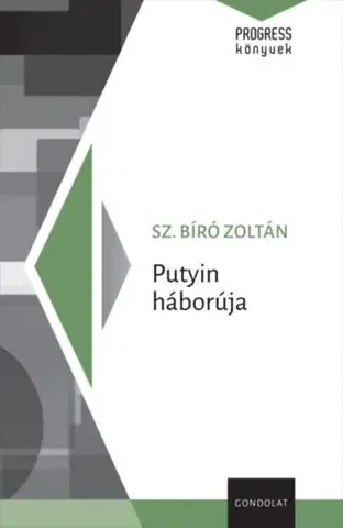 Politológia Putyin háborúja - Zoltán Bíró