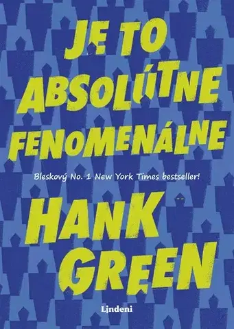 Young adults Je to absolútne fenomenálne - Hank Green