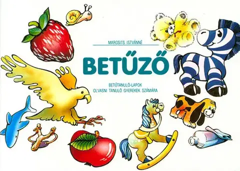 Slovenský jazyk Betűző - Betűtanuló-lapok olvasni tanuló gyerekek számára - Istvánné Marosits