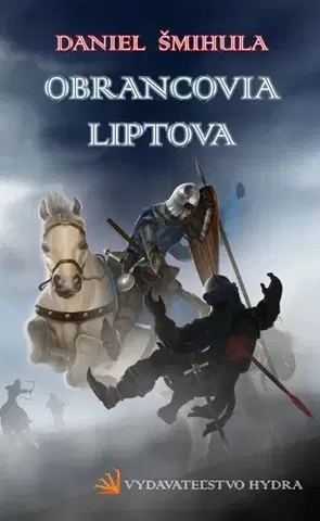 Sci-fi a fantasy Obrancovia Liptova - Daniel Šmihula