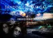 Umenie - ostatné Imagined Worlds - Gál Sándor Zoltán