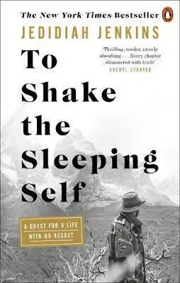 Cestopisy To Shake the Sleeping Self - Jedidiah Jenkins