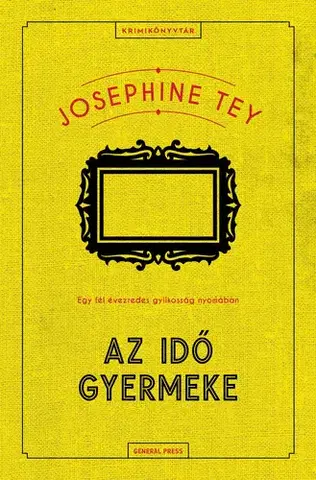 Detektívky, trilery, horory Az idő gyermeke - Josephine Teyová