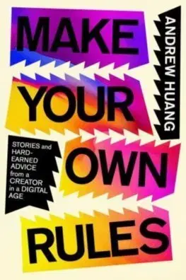 Film, hudba Make Your Own Rules - Andrew Huang