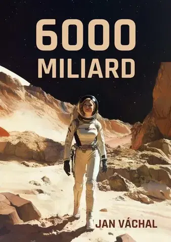 Sci-fi a fantasy 6000 miliard - Jan Váchal