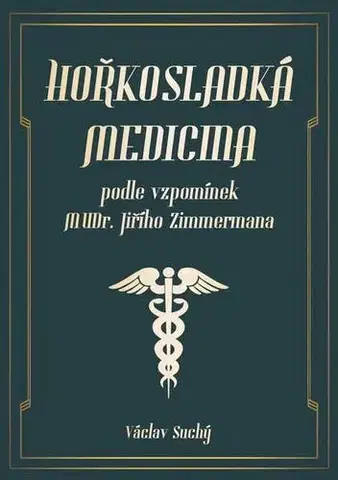 História Hořkosladká medicina - Václav Suchý