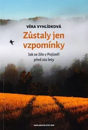 História Zůstaly jen vzpomínky - Věra Vyhlídková