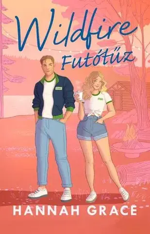 Romantická beletria Wildfire – Futótűz - Hannah Grace