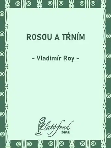 Poézia Rosou a tŕním - Vladimír Roy