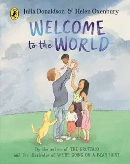 Rozprávky Welcome to the World - Julia Donaldson,Helen Oxenbury