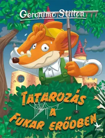 Dobrodružstvo, napätie, western Tatarozás a Fukar erődben - Geronimo Stilton