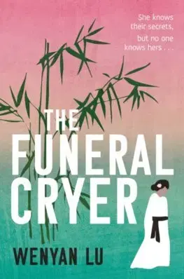 Svetová beletria The Funeral Cryer - Wenyan Lu