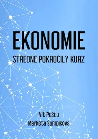 Ekonómia, Ekonomika Ekonomie - Vít Pošta,Markéta Šumpíková