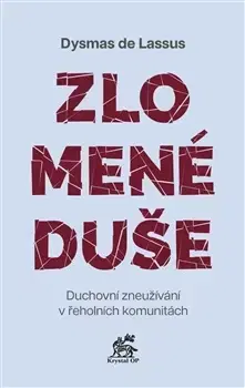 Kresťanstvo Zlomené duše - Dysmas de Lassus