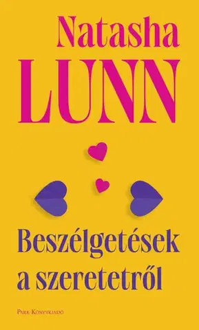 Rozvoj osobnosti Beszélgetések a szeretetről - Natasha Lunn