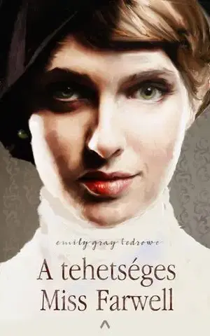 Svetová beletria A tehetséges Miss Farwell - Emily Gray Tedrowe,Ádám Szieberth