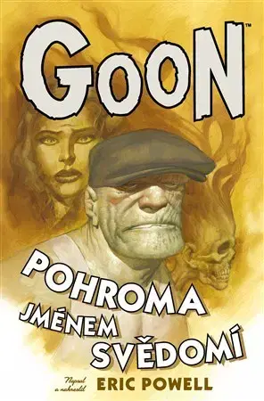 Komiksy Goon 9 - Pohroma jménem svědomí - Eric Powell