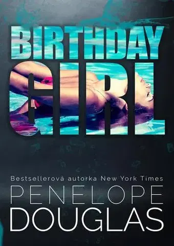 Romantická beletria Birthday Girl - Penelope Douglasová