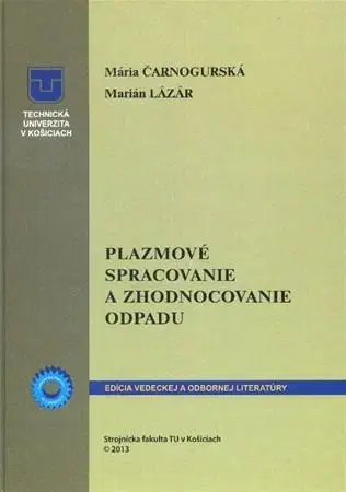 Pre vysoké školy Plazmové spracovanie a zhodnocovanie odpadu - Mária Čarnogurská