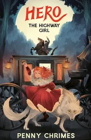 Pre deti a mládež Hero the Highway Girl - Penny Chrimes