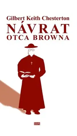Romantická beletria Návrat otca Browna - Gilbert Keith Chesterton