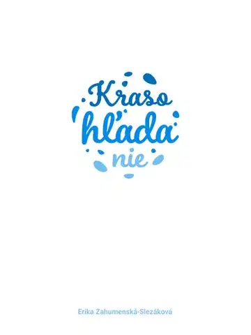 Poézia Krasohľadanie - Erika Zahumenská-Slezáková