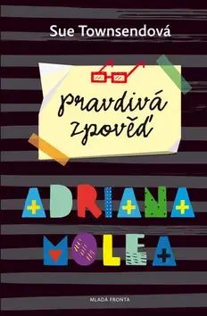 Dobrodružstvo, napätie, western Pravdivá zpověď Adriana Molea - Sue Townsend