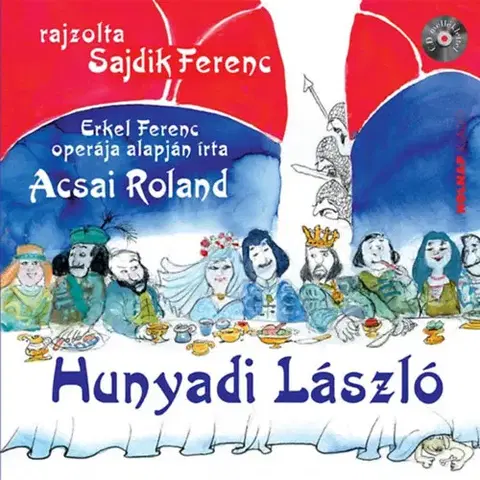 Rozprávky Hunyadi László - CD melléklettel - Roland Acsai