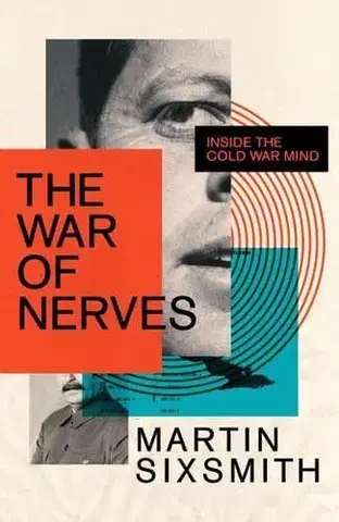 Svetové dejiny, dejiny štátov The War of Nerves - Martin Sixsmith