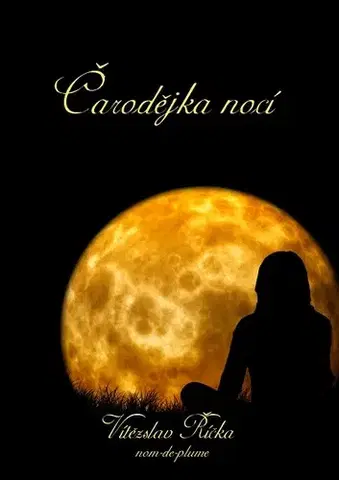 Poézia Čarodějka nocí - Vítězslav Říčka