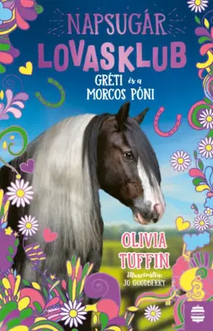 Pre dievčatá Napsugár Lovasklub 3. - Gréti és a morcos póni - Olivia Tuffin