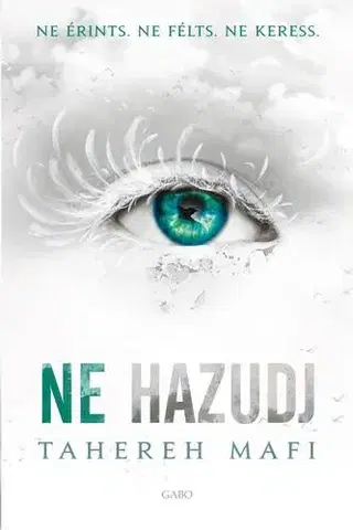 Sci-fi a fantasy Ne hazudj - Tahereh Mafi