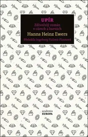 Sci-fi a fantasy Upír - Hanns Heinz Ewers,Ingeborg Fialová-Fürstová