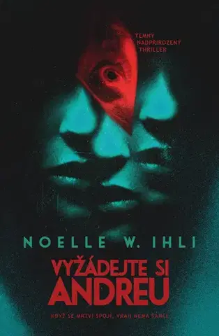 Detektívky, trilery, horory Vyžádejte si Andreu - Noelle W. Ihli
