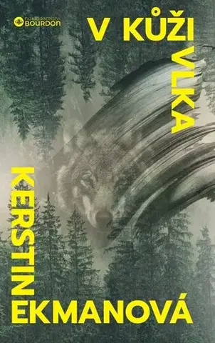 Pre deti a mládež - ostatné V kůži vlka - Kerstin Ekmanová