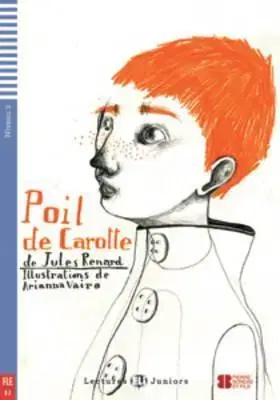 V cudzom jazyku Teen Eli Readers: Poli De Carotte + CD - Jules Renard