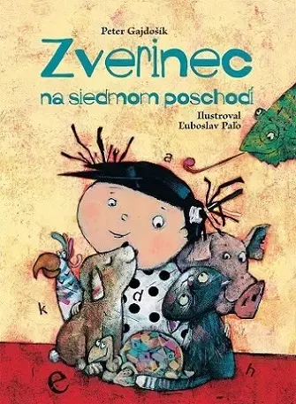 Rozprávky Zverinec na siedmom poschodí - Peter Gajdošík