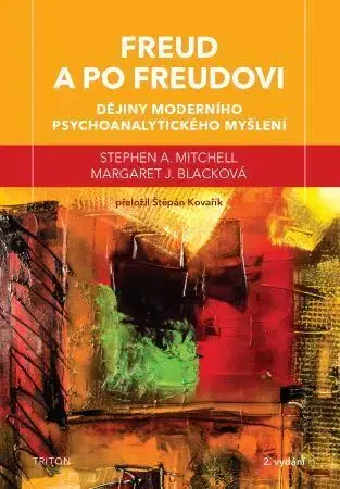 Psychológia, etika Freud a po Freudovi - Stephen A. Mitchell,Margaret J. Blacková
