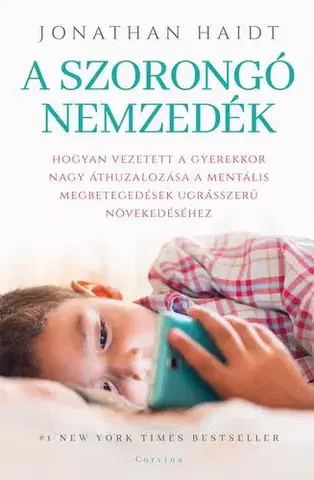 Sociológia, etnológia A szorongó nemzedék - Jonathan Haidt