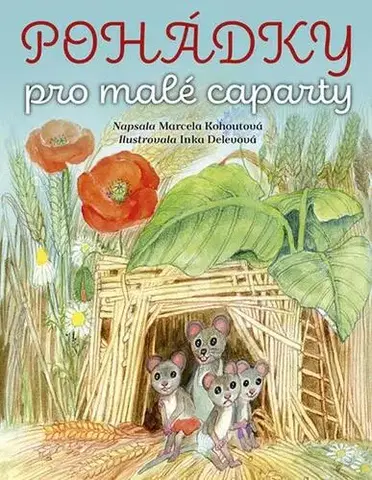 Pre deti a mládež - ostatné Pohádky pro malé caparty - Marcela Kohoutová