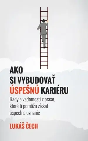 Biznis a kariéra Ako si vybudovať úspešnú kariéru - Lukáš Čechura
