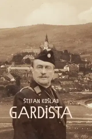 Historické romány Gardista - Štefan Košlab