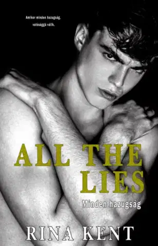 Erotická beletria All The Lies - Minden hazugság - Rina Kent