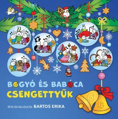 Rozprávky Bogyó és Babóca - Csengettyűk - Erika Bartos